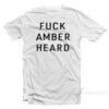 Fuck Amber Heard T-Shirt