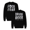 Fuck Fear Drink Beer Stone Cold Steve Austin Sweatshirt