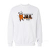 Guess Who's Going To Jail Tonight Stuart Little Sweatshirt