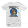 Please Don't Do Ketamine of The Changing Station Koala Kare T-Shirt