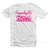 Snarky Bitch T-Shirt