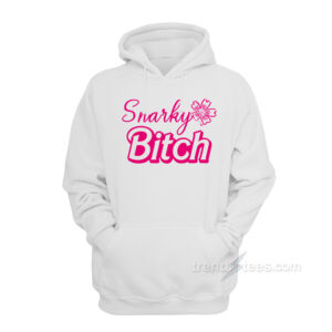 Snarky Bitch Hoodie