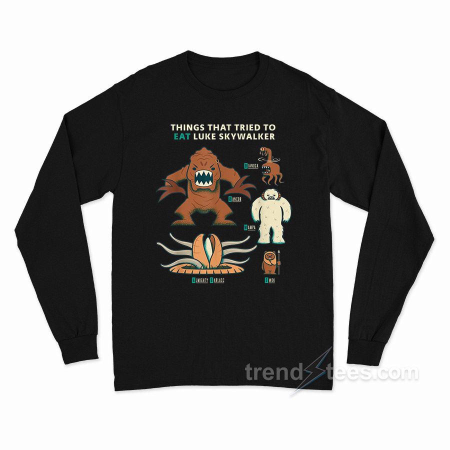 Star Wars Things That Tried To Eat Luke Skywalker Long Sleeve Shirt