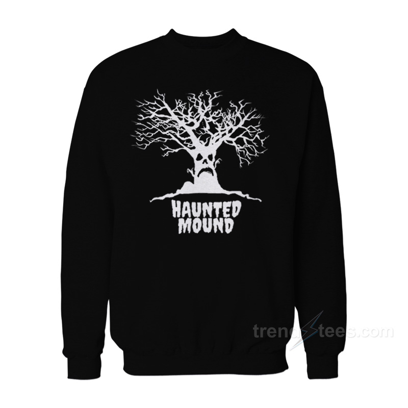 Haunted Mound Sweatshirt