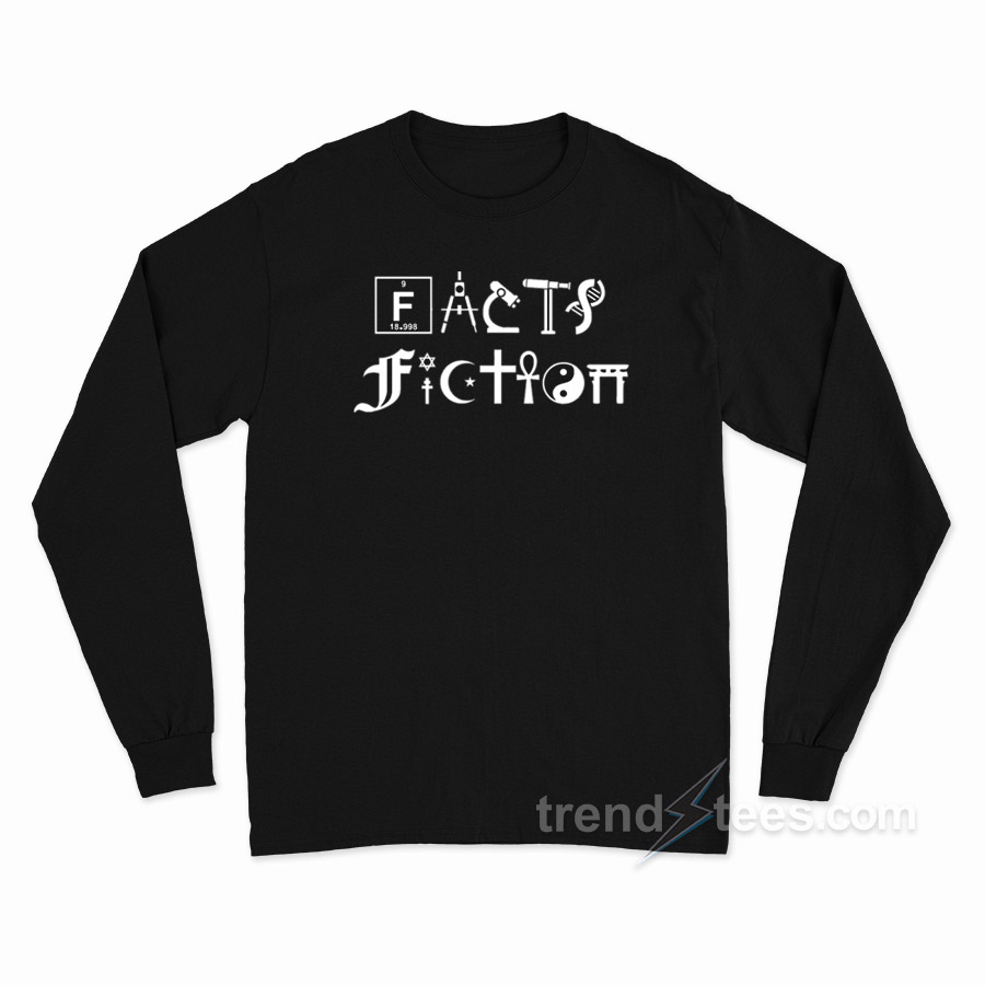 Fiction Atheist Fact Long Sleeve Shirt