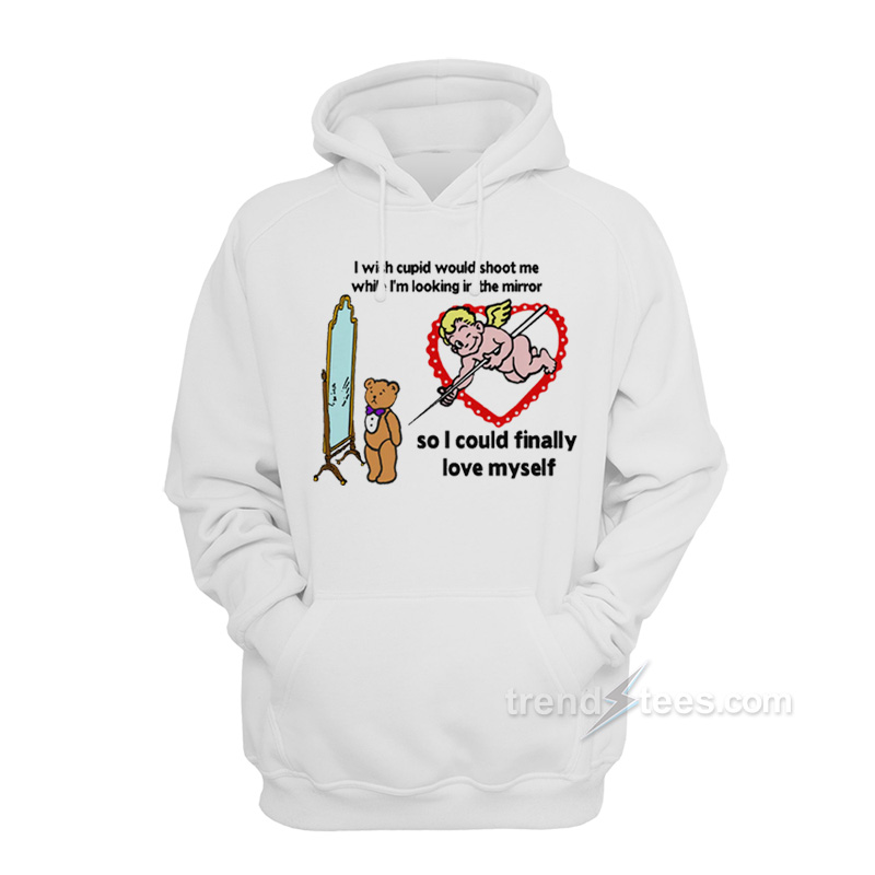 I Wish Cupid Would Shoot Me Hoodie