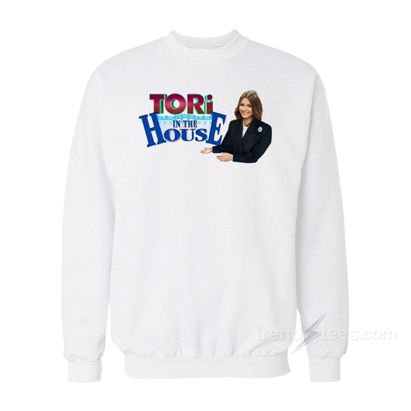 Tori In The House Sweatshirt