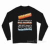 Warning You Are Looking At PS2 Hater Long Sleeve Shirt