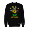Bees Do So Much For The Environment Sweatshirt
