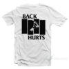 Black Flag Back Hurts T-Shirt