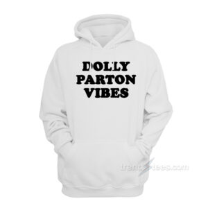 Dolly Parton Vibes Hoodie