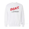 Don't Let Me Eat Gluten It Makes My Tummy Hurt Sweatshirt
