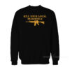 Kill Your Local Pedophile Gun Sweatshirt