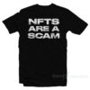 NFTs Are A Scam T-Shirt