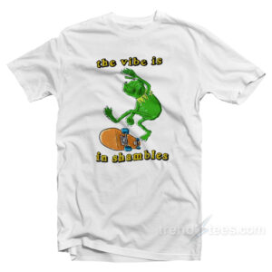 The Vibe Is In Shambles T-Shirt