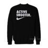 Active Shooter Sweatshirt