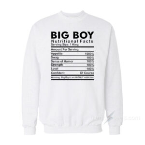 Big Boy Nutritional Facts Sweatshirt