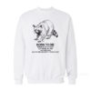 Born To Die I Am Trash Man Raccoon Sweatshirt