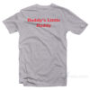 Daddy's Little Daddy T-Shirt