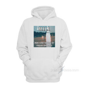 MILF Man I Love Funeral By Phoebe Bridgers Hoodie