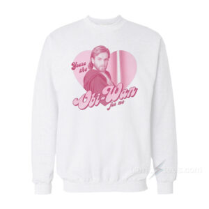 Star Wars Obi Wan For Me Sweatshirt