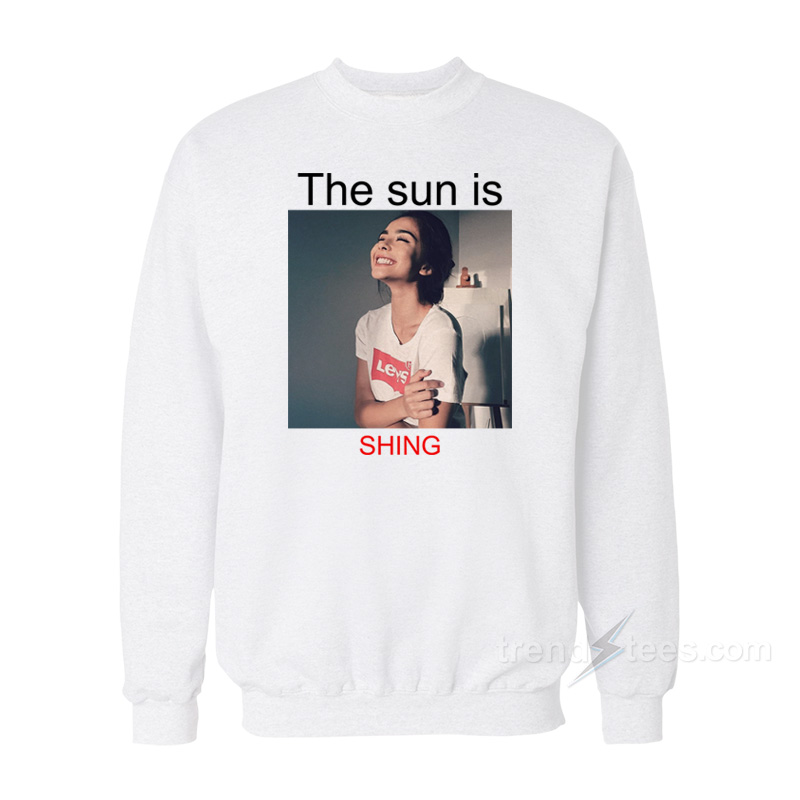 The Sun Is Shining Shing Sweatshirt