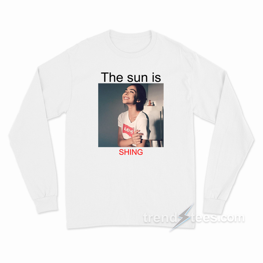 The Sun Is Shining Shing Long Sleeve Shirt
