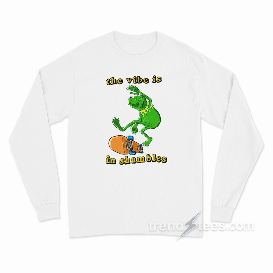 The Vibe Is In Shambles Long Sleeve Shirt
