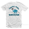 Tummy Ache Survivor T-Shirt