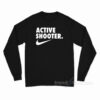 Active Shooter Long Sleeve Shirt