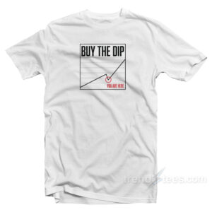 Buy The Dip T-Shirt