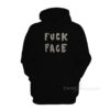 Fuck Face Hoodie