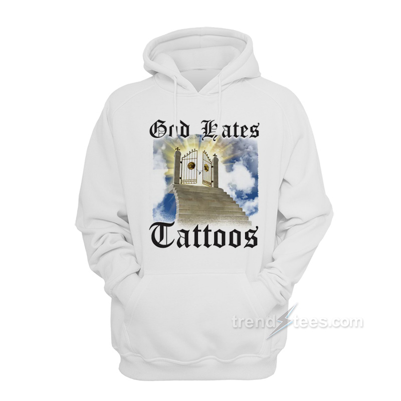 God Hates Tattoos Hoodie