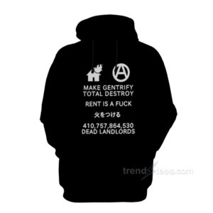Make Gentrify Total Destroy Hoodie