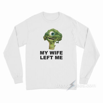 My Wife Left Me Mike Wazowski Broccoli Shirt - Trendstees