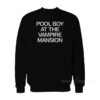 Pool Boy At The Vampire Mansion Sweatshirt