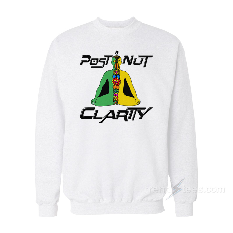 Post Nut Clarity Sweatshirt