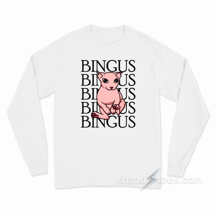 Praise Bingus Cat Long Sleeve Shirt