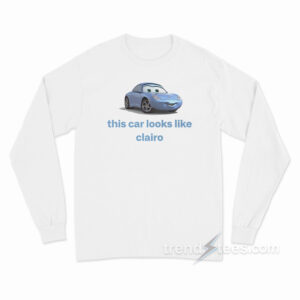 Sally Carrera This Car Looks Like Clairo Long Sleeve Shirt