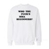 Who The Fuck's MMA Beginners Ren Hiramoto Sweatshirt