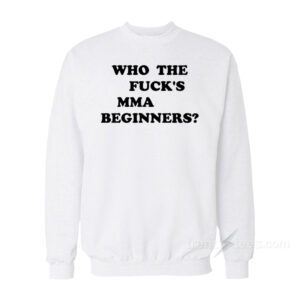 Who The Fuck's MMA Beginners Ren Hiramoto Sweatshirt
