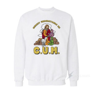 C.U.M Christ Understands Me Sweatshirt
