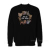 Do It for Him Bitty Cat Sweatshirt