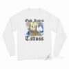 God Hates Tattoos Long Sleeve Shirt