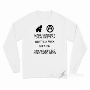 Make Gentrify Total Destroy Long Sleeve Shirt