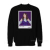 Not A Girl - Janet Sweatshirt