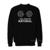 Yes They're Natural Dungeons and Dragons Sweatshirt