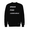 Drugs Piss Anime Girls Sweatshirt