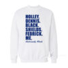 Holley Dennis Black Shields Fedrick Me Historically Black Sweatshirt