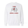 I Have Mental Illinois Sweatshirt